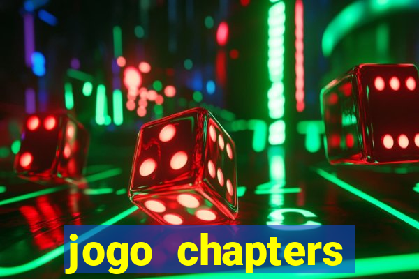 jogo chapters diamantes infinitos